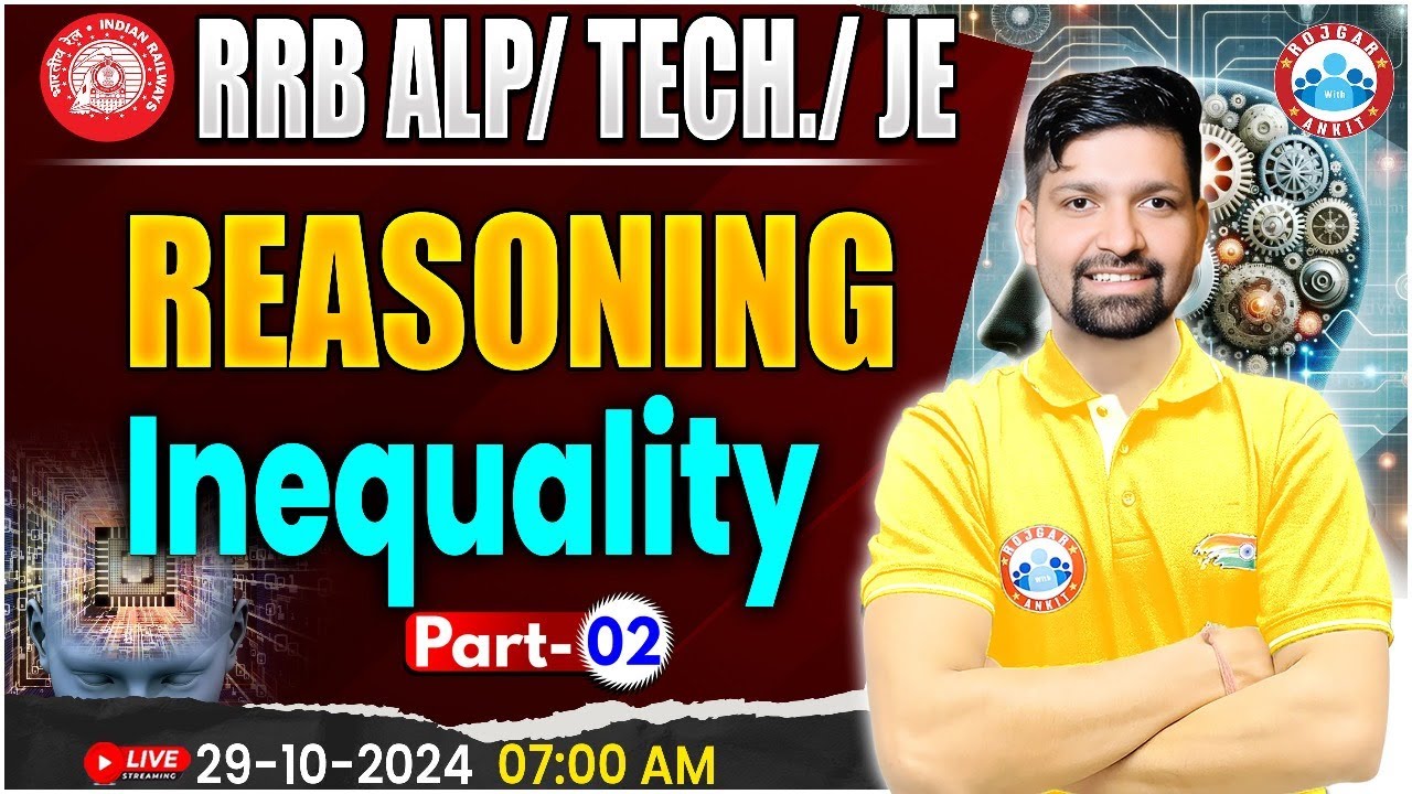 RRB ALP, Technician Reasoning | RRB JE Reasoning | Inequality Reasoning Class #2 | by Sandeep Sir