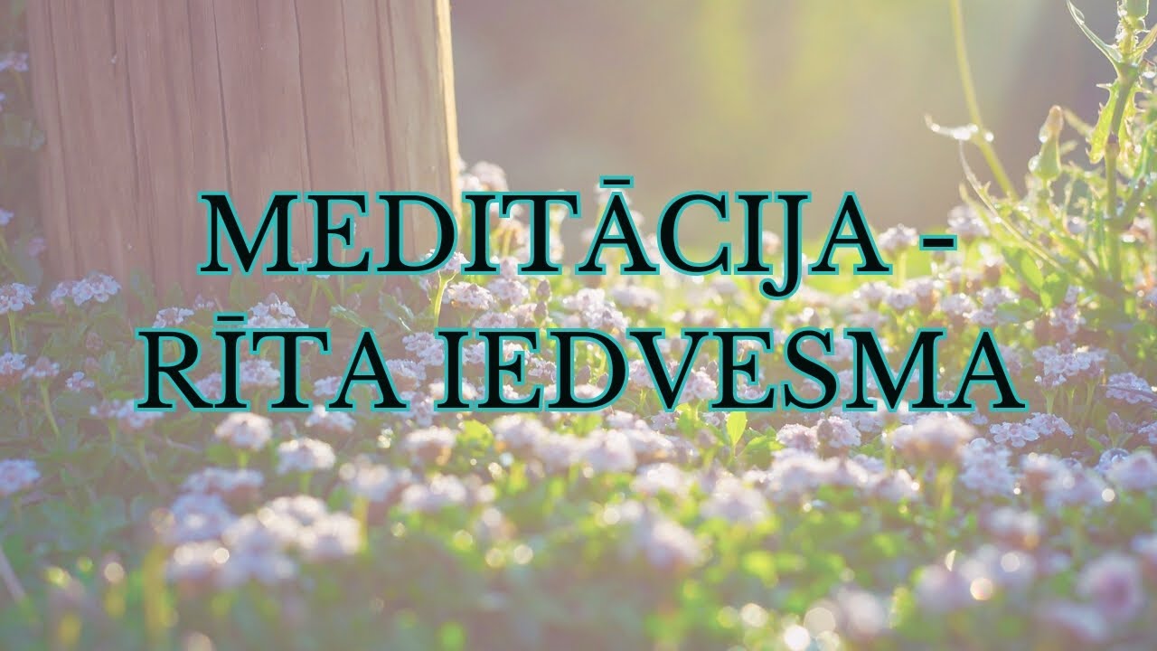 Rīta meditācija - iedvesma dienai