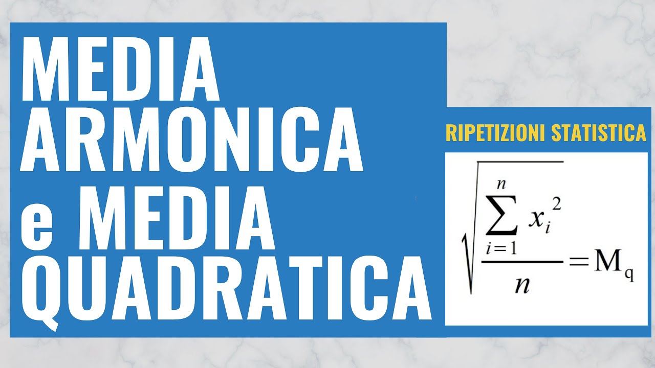 Media Armonica e Media Quadratica