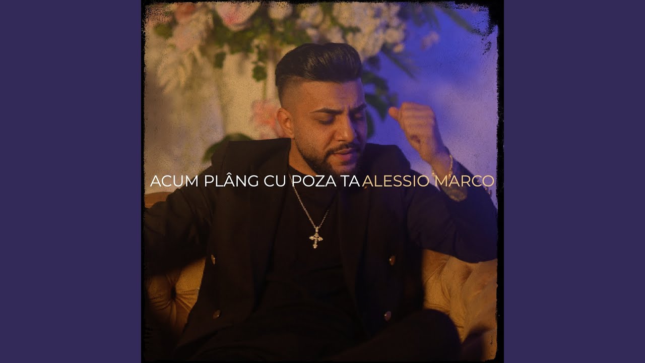 Acum Plâng Cu Poza Ta