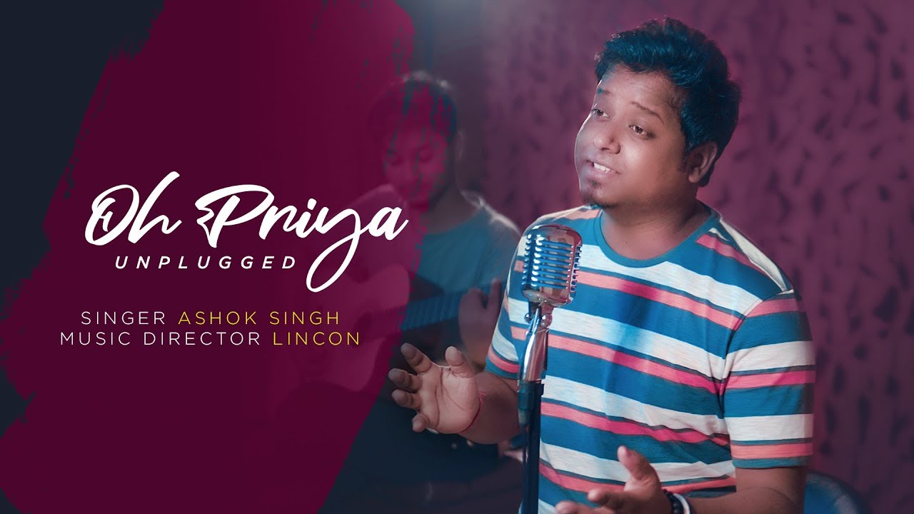 O Priya Unplugged | Ashok Singh | Shakib Khan | Nusraat Faria | Shahenshah | OFFICIAL MUSIC VIDEO