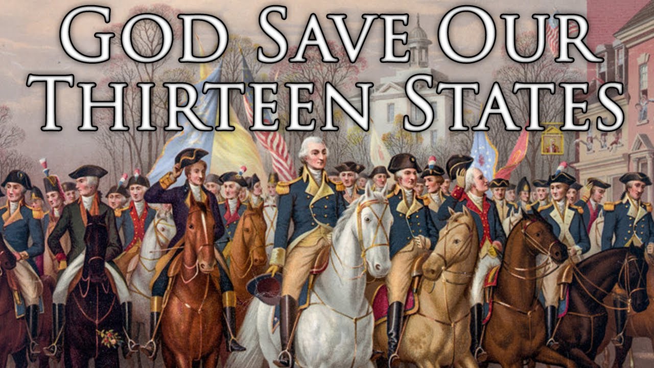 US Patriotic Song: God Save Our Thirteen States