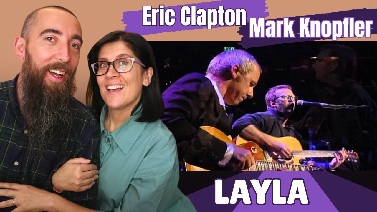 Eric Clapton & Mark Knopfler - Layla (REACTION) with my wife