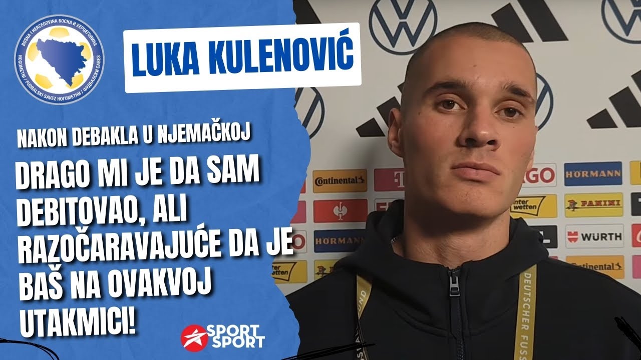 LUKA KULENOVIĆ NAKON DEBAKLA U NJEMAČKOJ