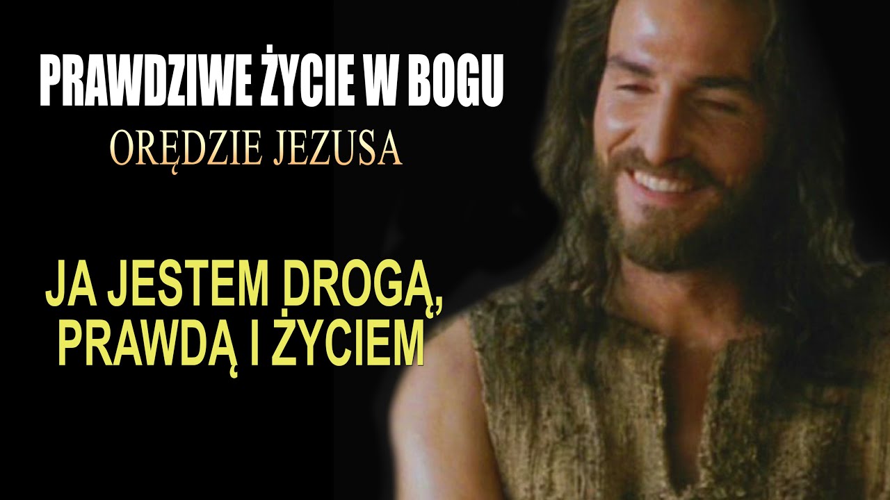 PRAWDZIWE ŻYCIE W BOGU - Orędzie Jezusa.