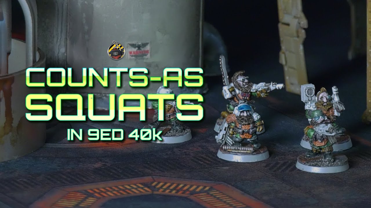 COUNTS-AS SQUATS: Running a Squat Army in 9ed Warhammer 40k