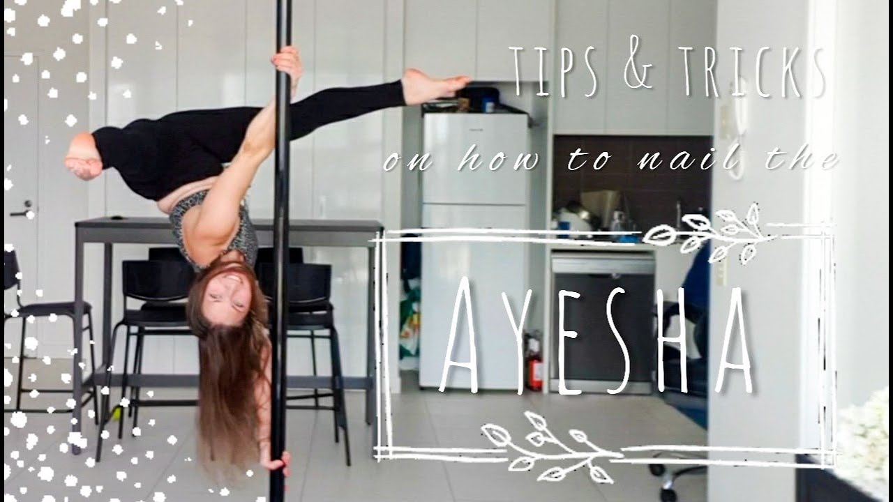 How to NAIL your AYESHA - best TIPS & TRICKS with a focus on POLE TECHNIQUE - intermediate level