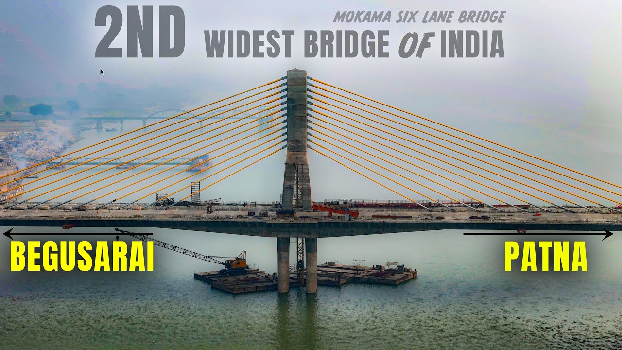 Mokama Six Lane Ganga Bridge Update | Asia's 2nd Widest Ganga Bridge Update | Mokama Bridge Update