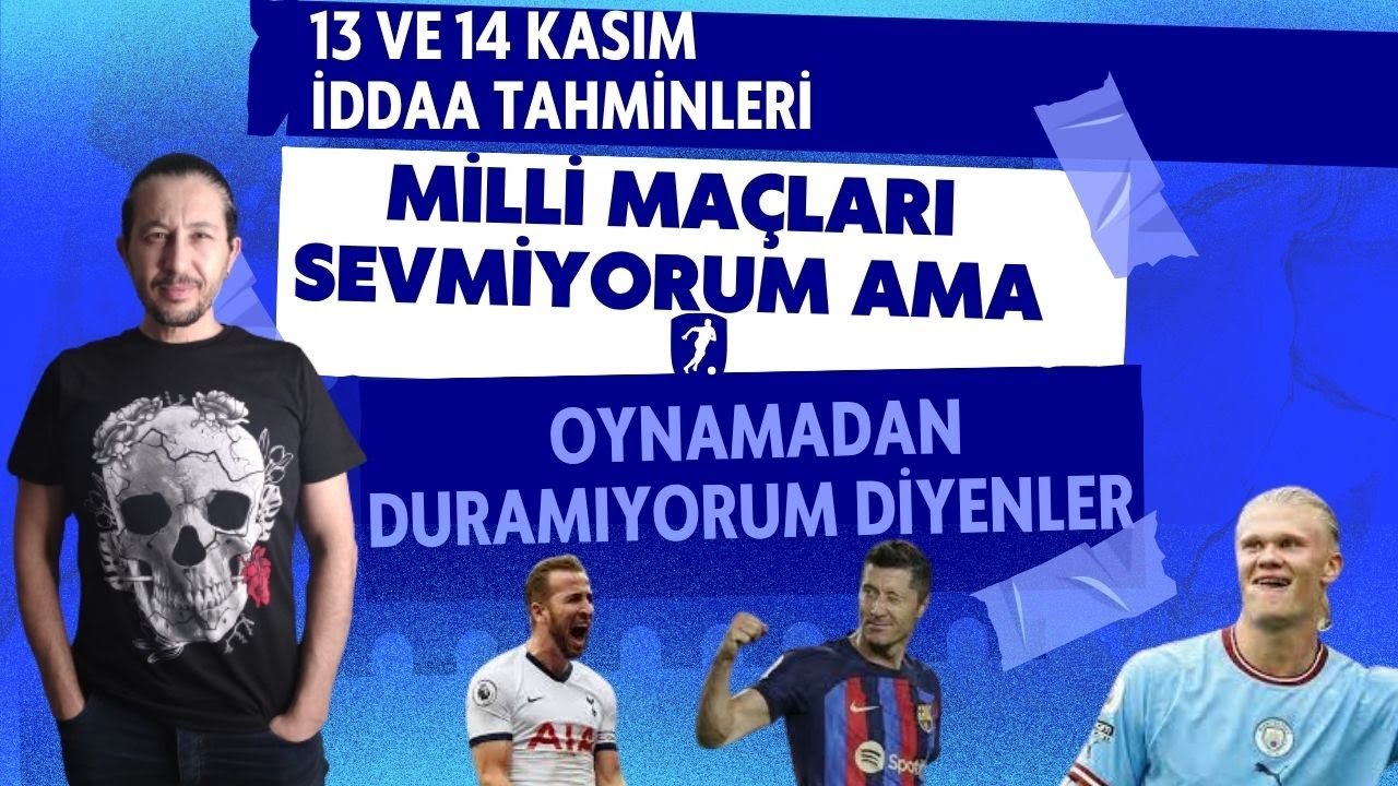 13 VE 14 KASIM İDDAA TAHMİNLERİ #iddaatahminleri #analiz