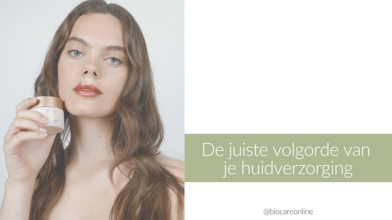 De juiste skincare routine volgorde || Biocare Online