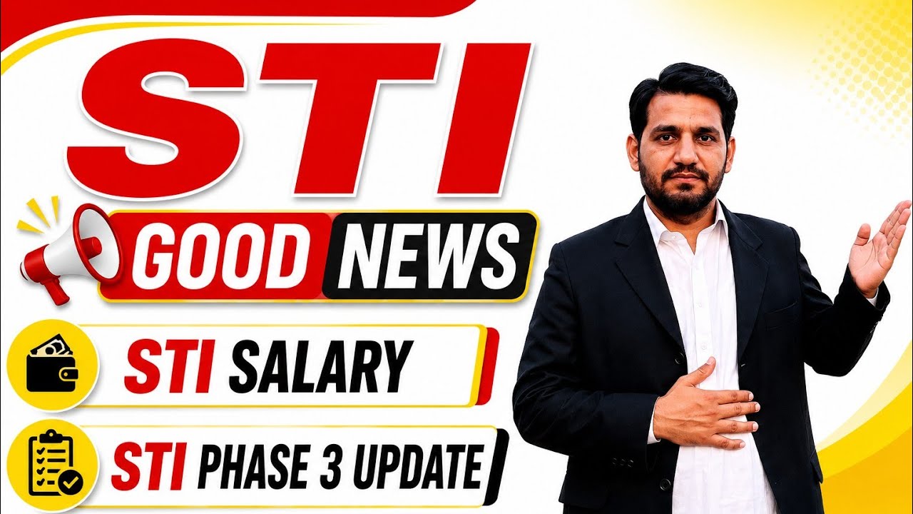 STI Salary | STI Phase - 3 | Latest Updates