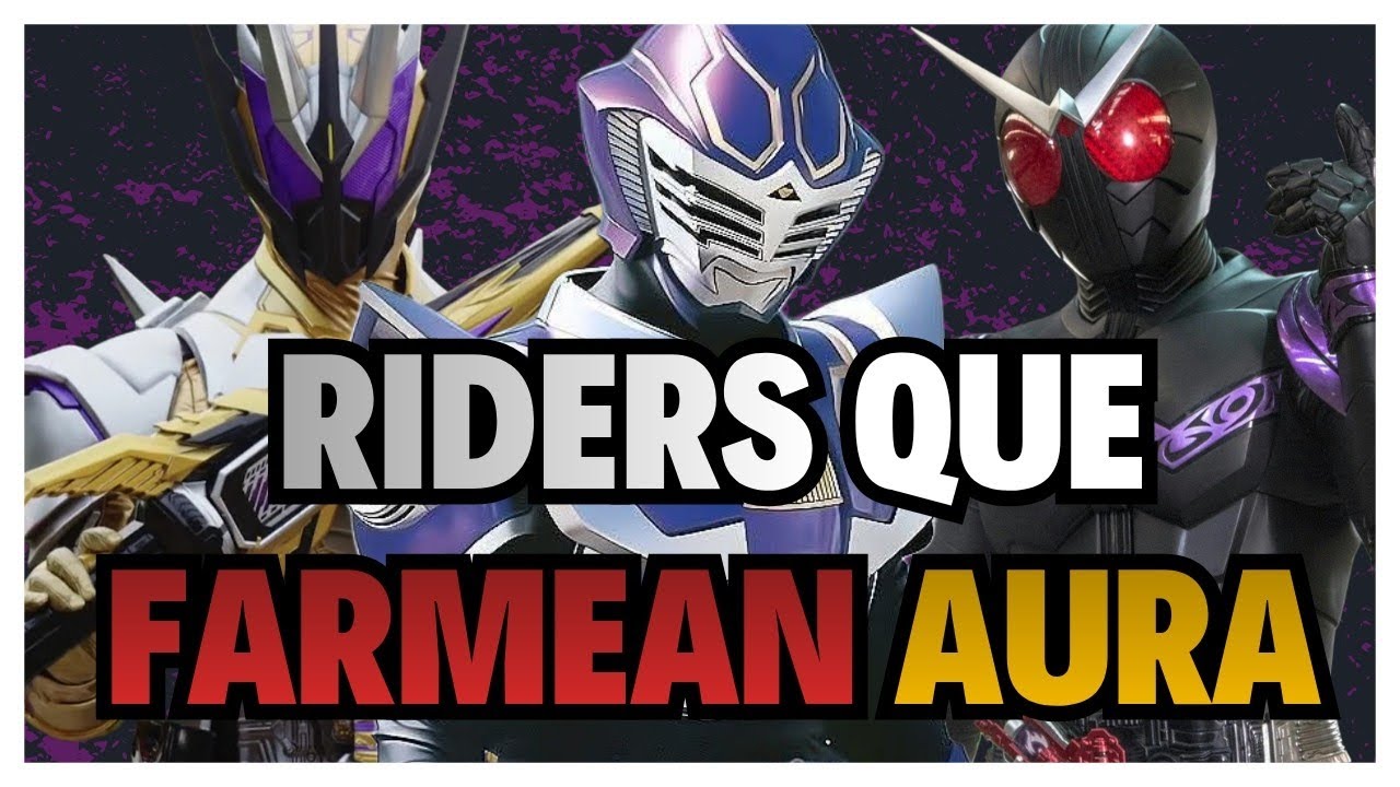 GENIALIDAD PURA - Los personajes con más AURA de Kamen Rider