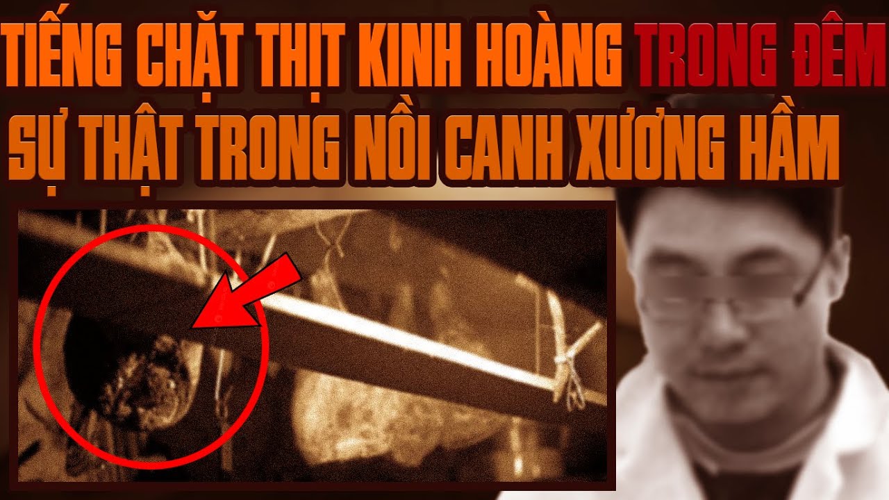 Kỳ Án Trung Quốc:  Nồi Canh Xương Hầm Ớn Lạnh & Đêm Kinh Hoàng Của 2 Cô Gái
