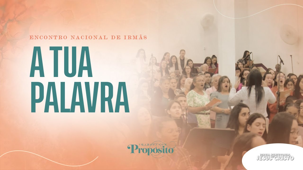 A TUA PALAVRA | Coral Feminino | Encontro Nacional de Irmãs 2024