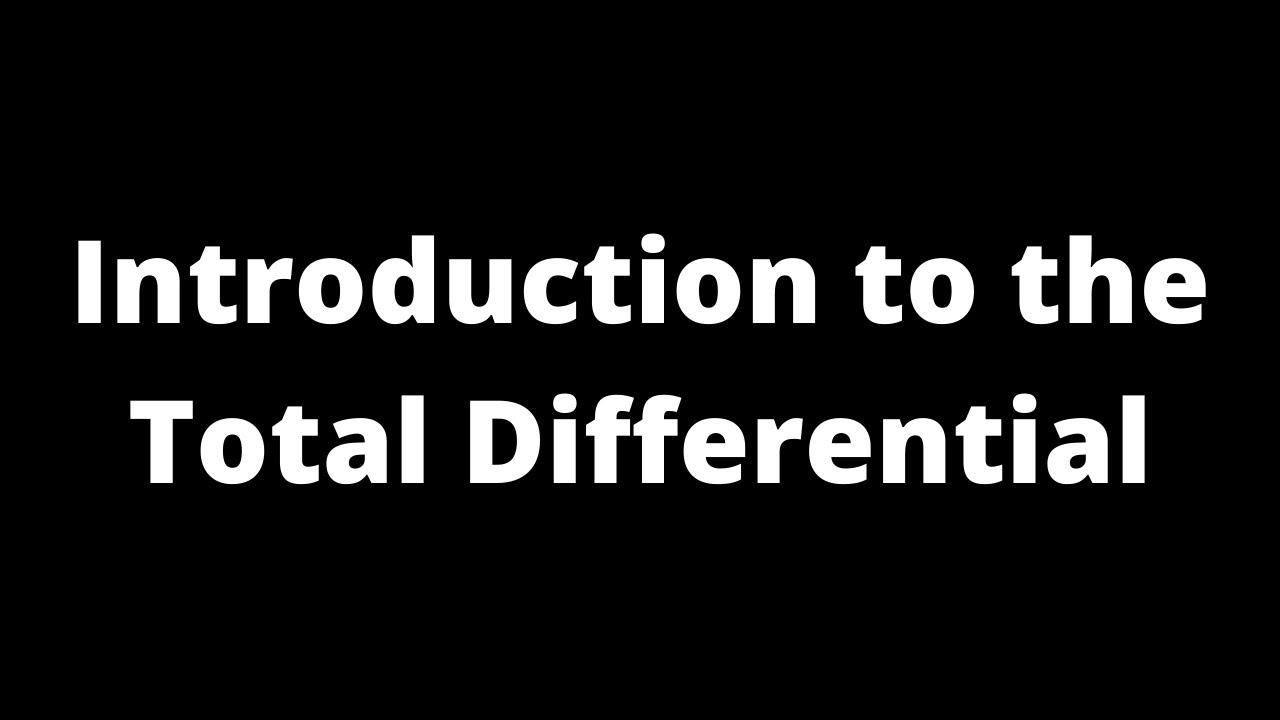 Introduction to the Total Differential