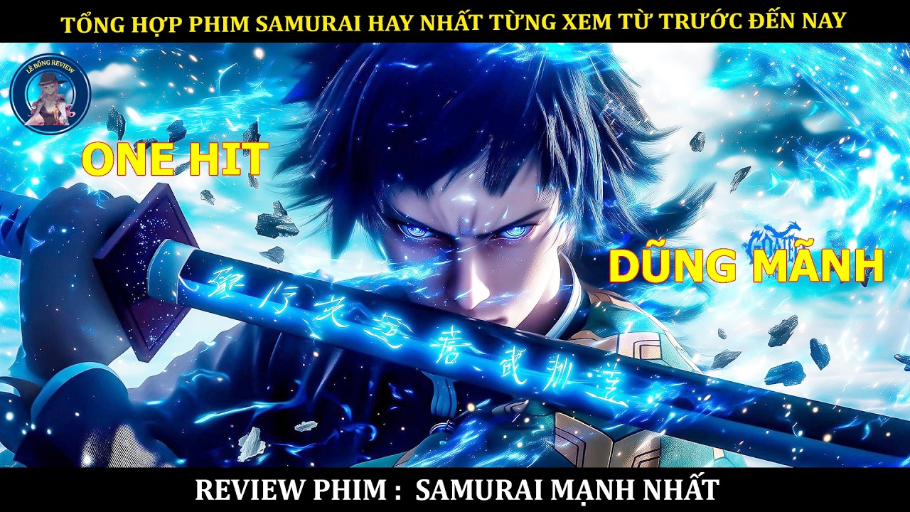TỔNG HỢP PHIM SAMURAI HAY NHẤT TỪNG XEM TỪ TRƯỚC ĐẾN NAY || TẤT TẦN TẬT PHIM SAMURAI