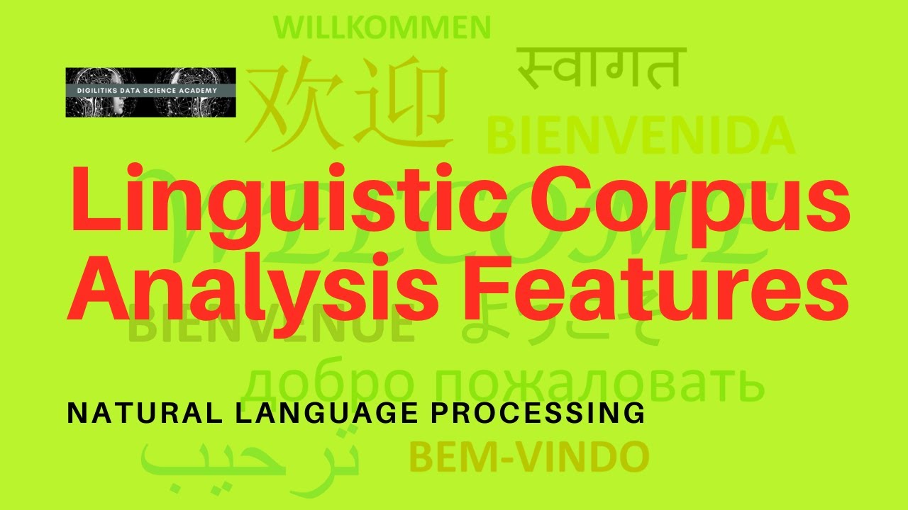 LESSON 2.2: NATURAL LANGUAGE PROCESSING: Linguistic Corpus Analysis Features