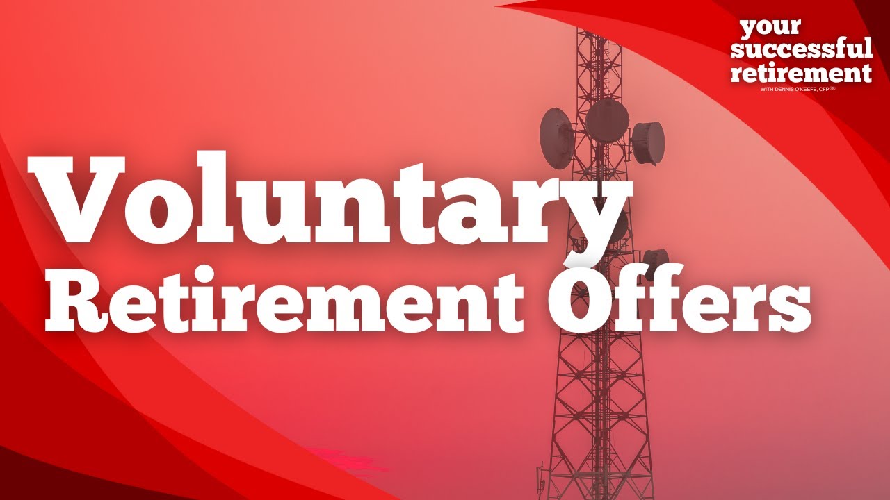 Voluntary Retirement Offers: What You Need to Know Before Deciding