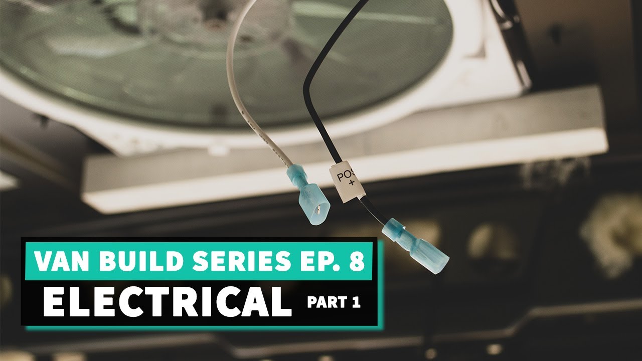 Van Electrical Wiring + Goal Zero Yeti Power Station, Part 1 //Ep. 8 DIY VAN BUILD