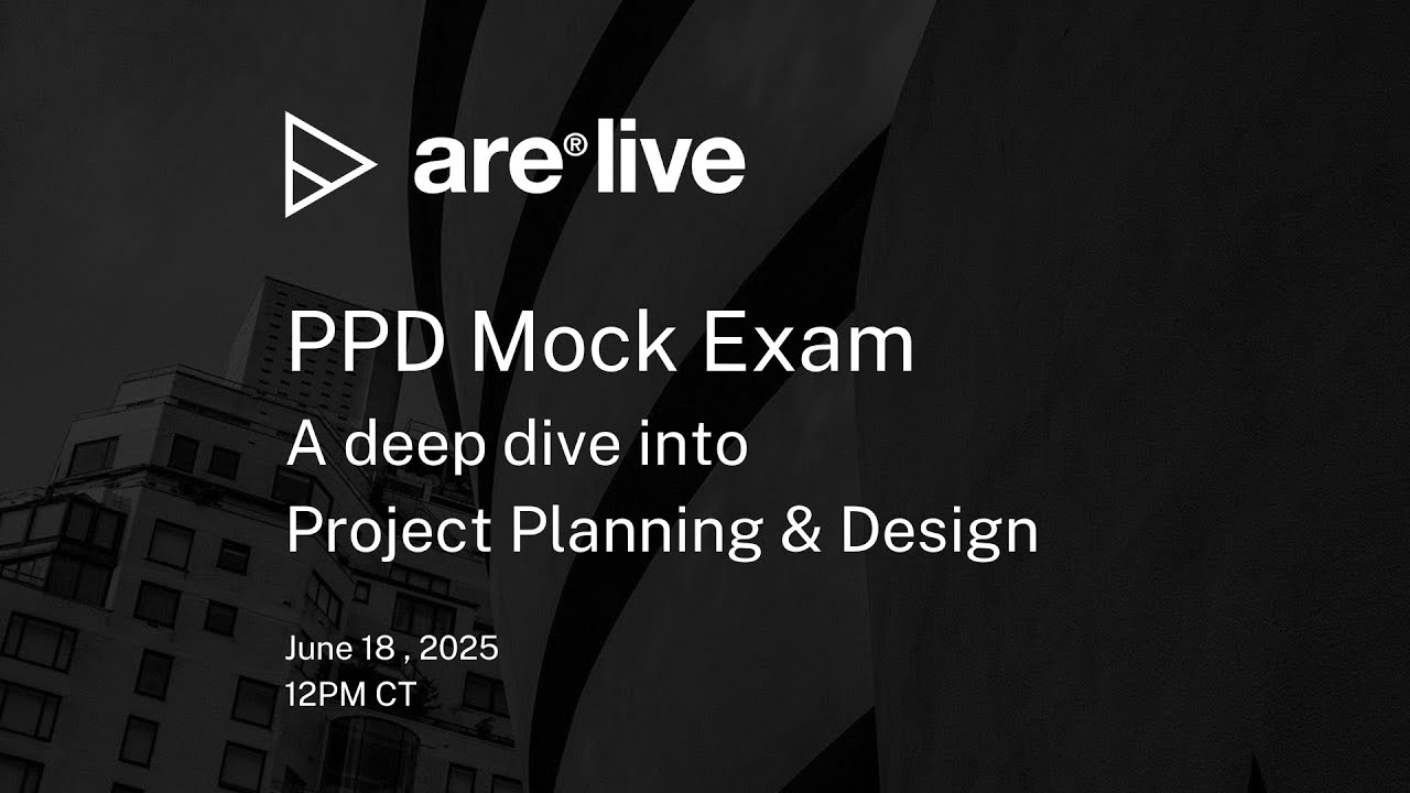 ARE Live: Project Planning & Design Mock Exam | ARE 5.0 PPD Exam 2025