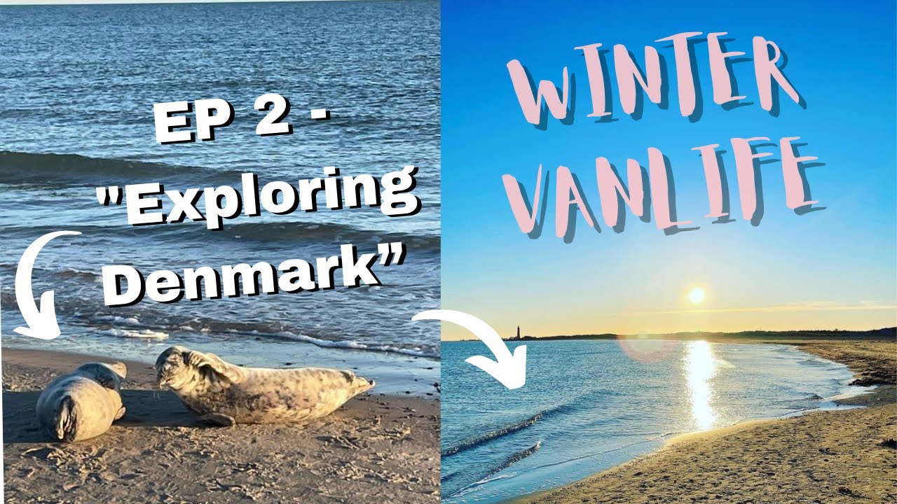 WINTER VAN LIFE EP 2 &ndash; &ldquo;Exploring Denmark&rdquo; - #wintervanlife #Denmark #vanlife