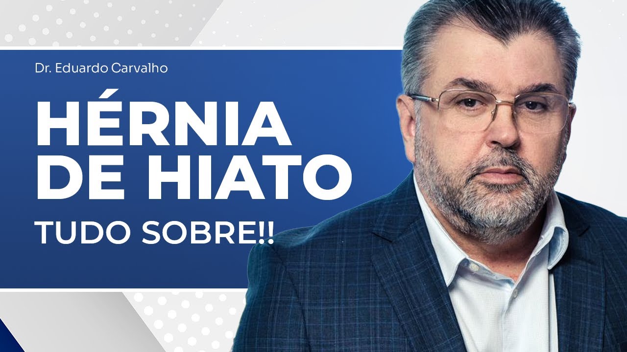 DESVENDANDO A H&Eacute;RNIA DE HIATO | REFLUXO GASTROESOF&Aacute;GICO | GASTROENTEROLOGISTA