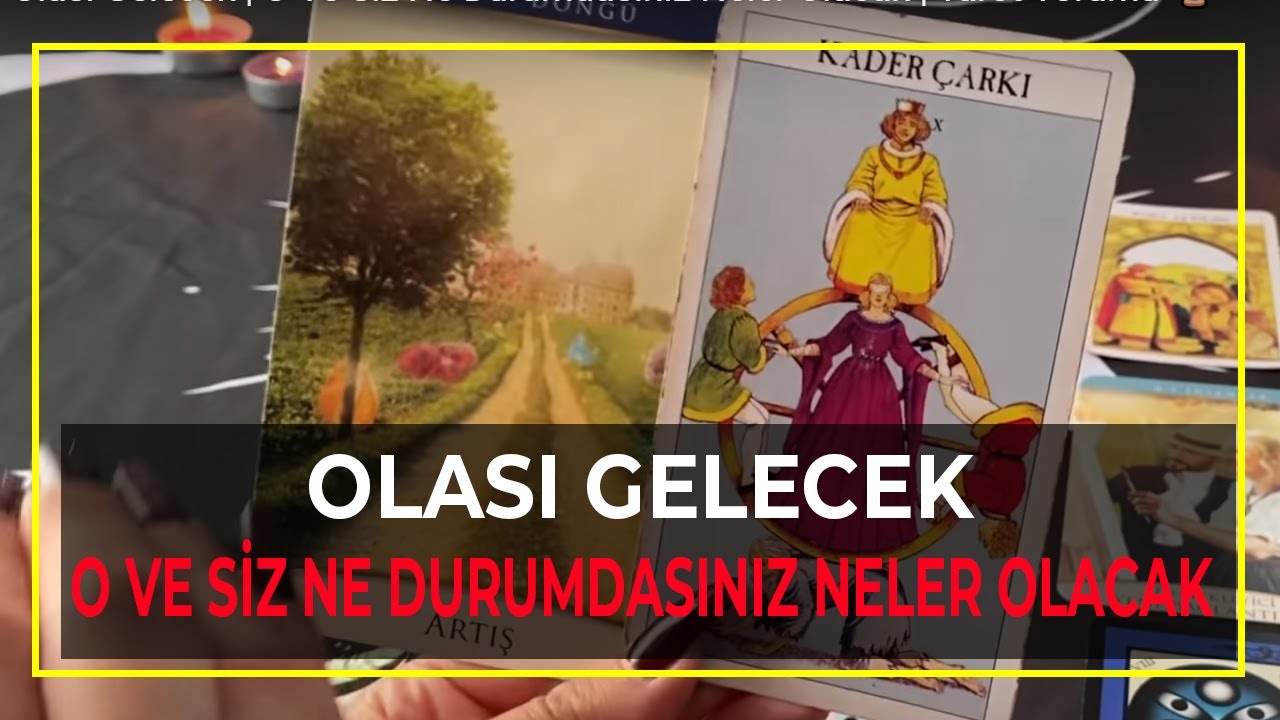 Olası Gelecek | O Ve Siz Ne Durumdasınız Neler Olacak | Tarot Yorumu 🔮
