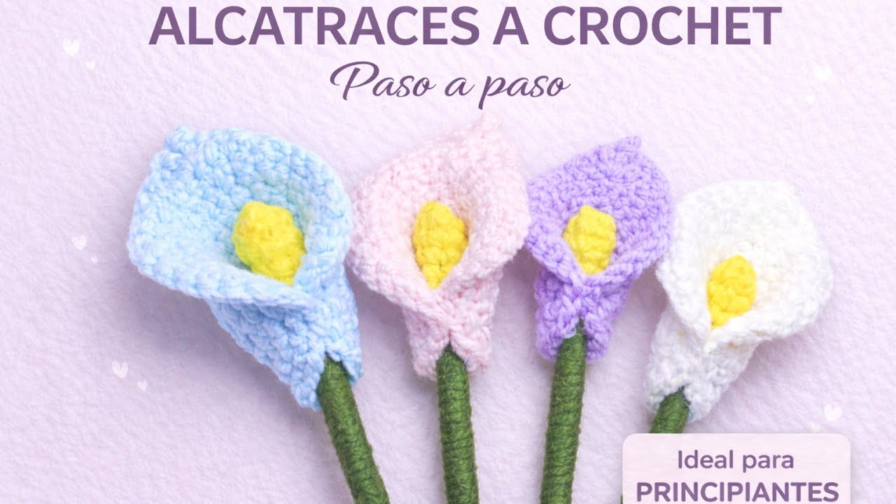 ALCATRACES a CROCHET 🧶🌿| TUTORIAL PASO A PASO 💖✨ para PRINCIPIANTES 🤗🌱