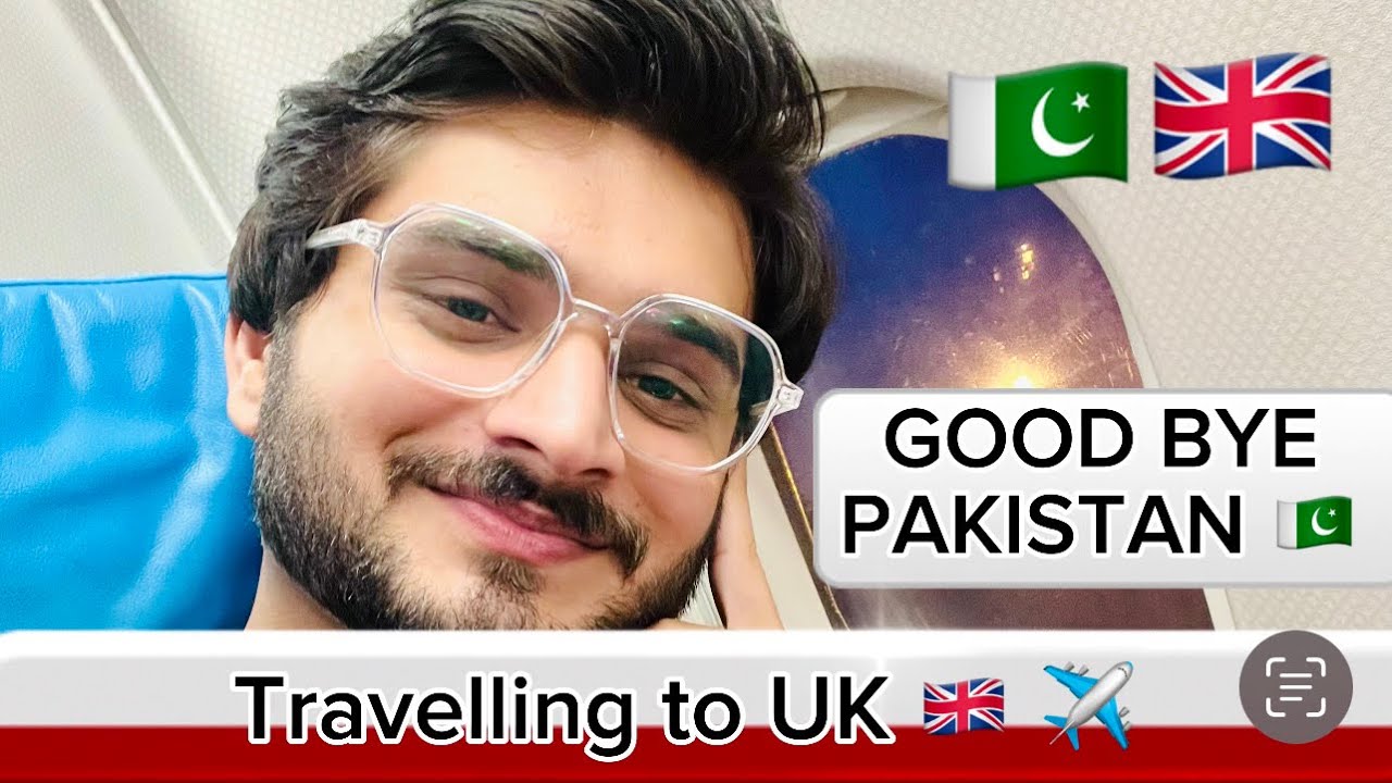 MY First International Flight ✈️ | Travelling to UK 🇬🇧 | GOOD BYE PAKISTAN 🇵🇰