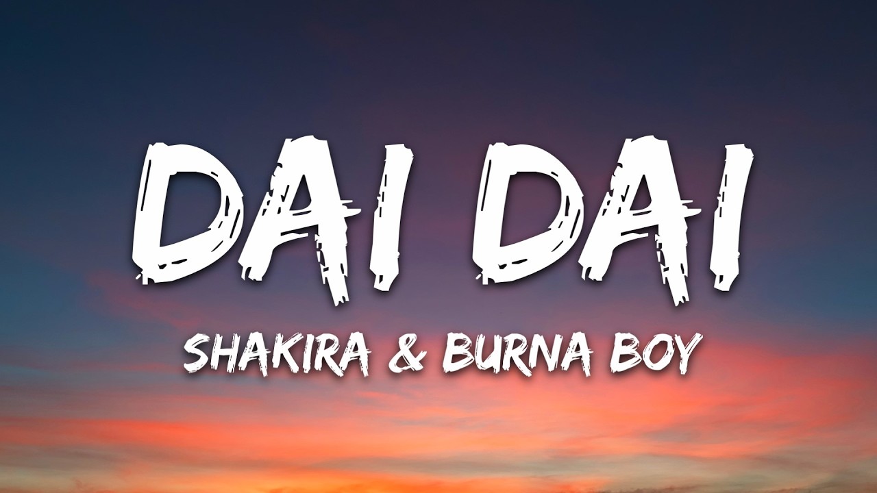 SHAKIRA, Burna Boy | DAI DAI (Fifa World Cup 2026 Song Espa&ntilde;ol)