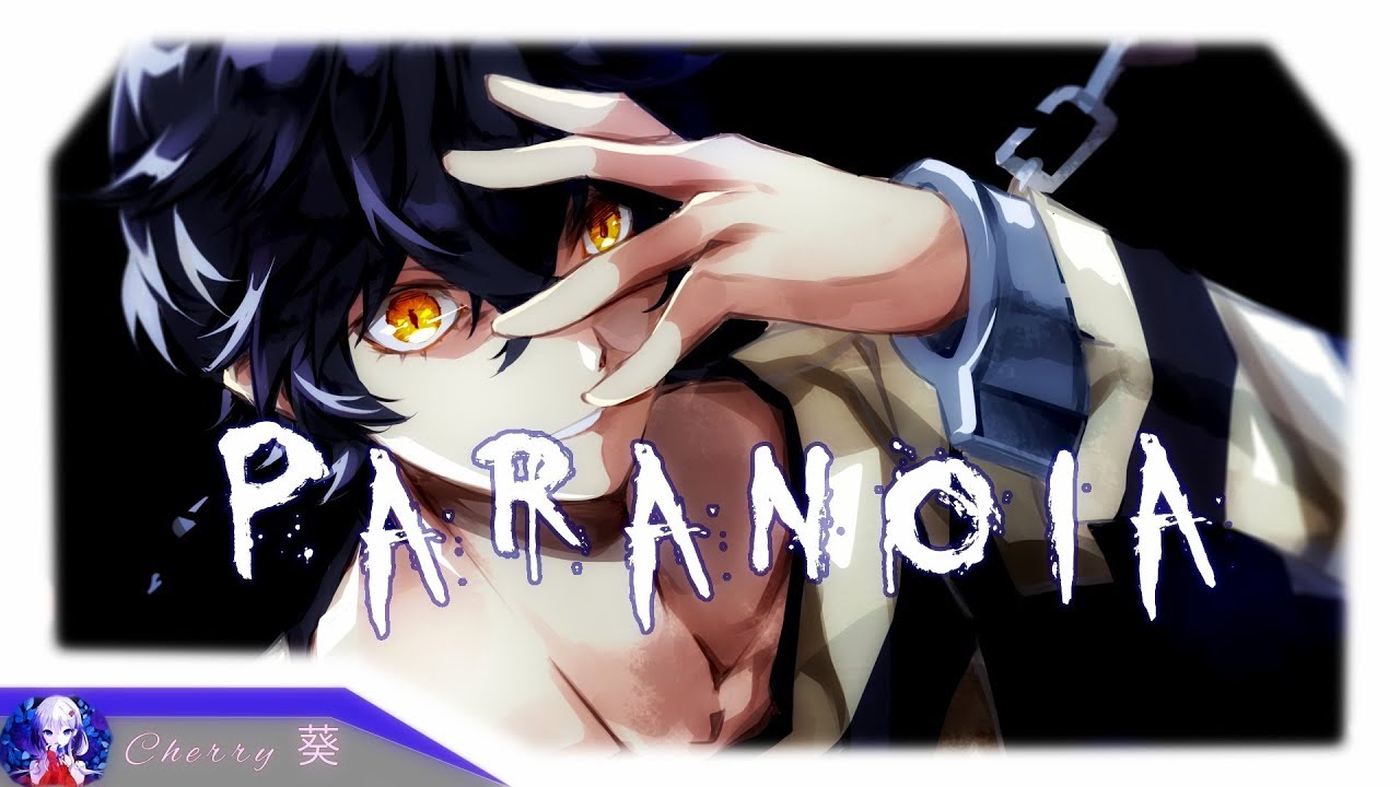 Nightcore - Paranoia