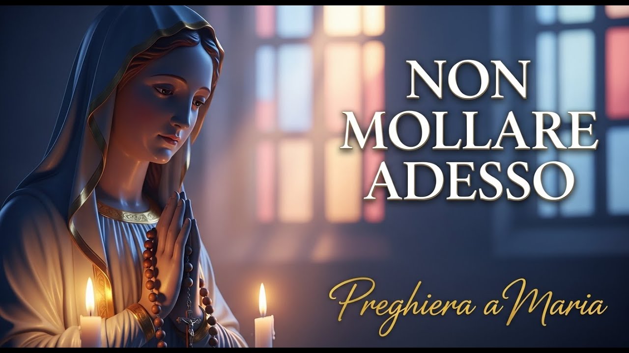 PREGHIERA A MARIA | Quando non hai più forza