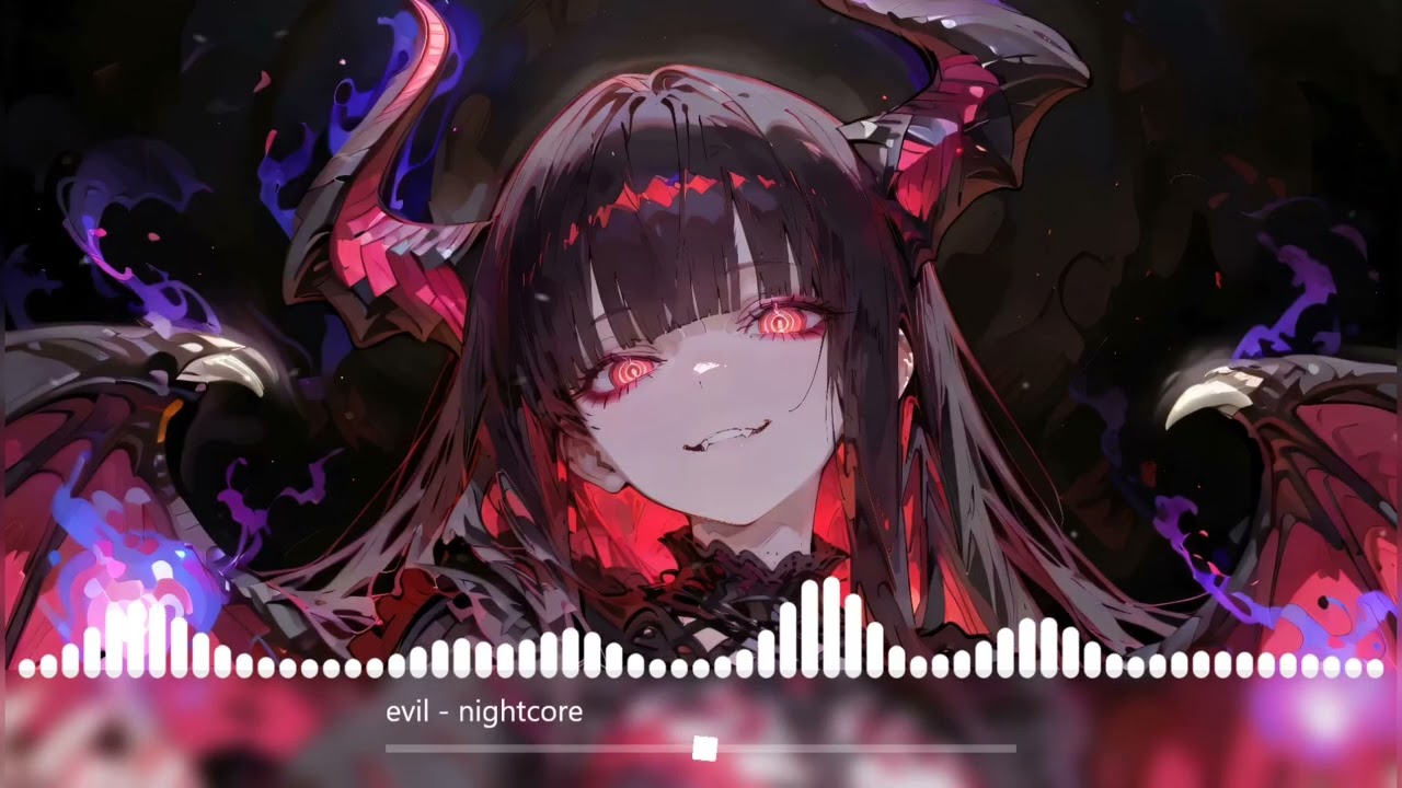 evil (maggie lindemann) - nightcore