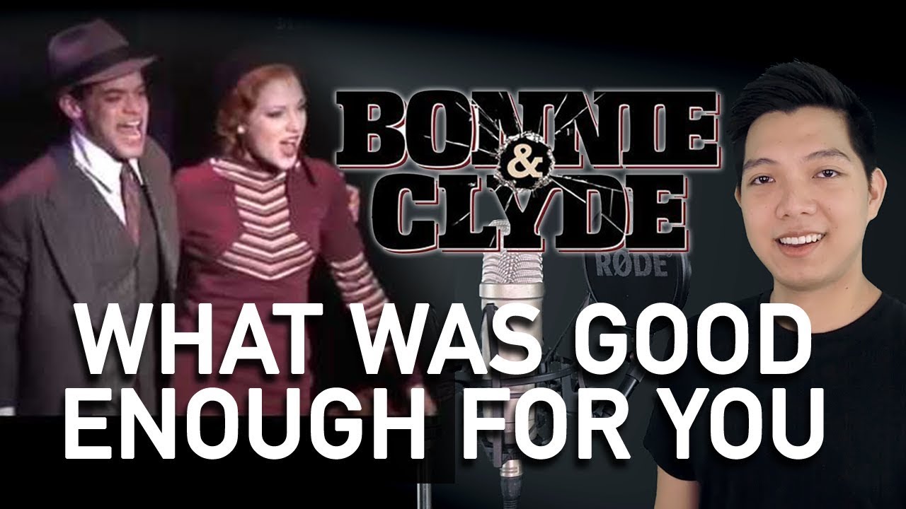 What Was Good Enough For You (Clyde Part Only - Karaoke) - Bonnie & Clyde