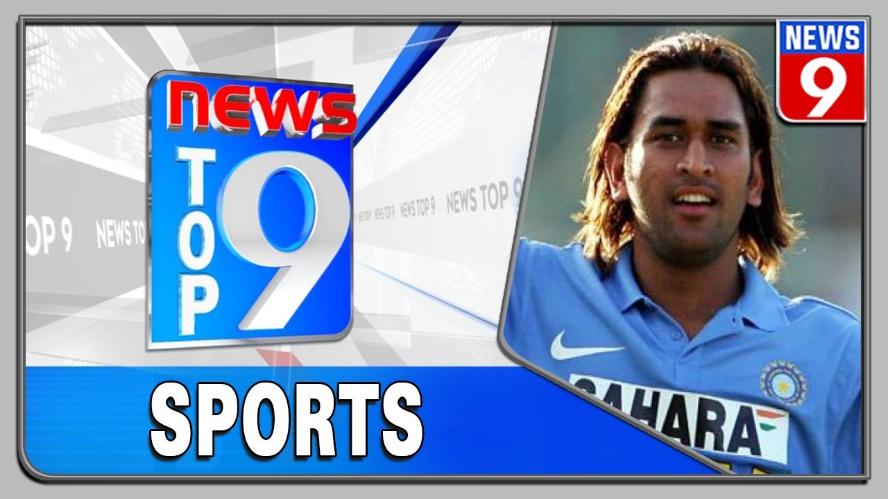 Top 9 sports headlines