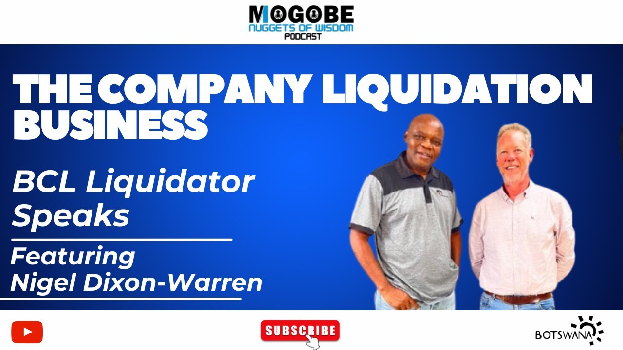 Nuggets On The Company Liquidation Business: BCL Liqudator Speaks Featuring  Nigel Dixon-Warren