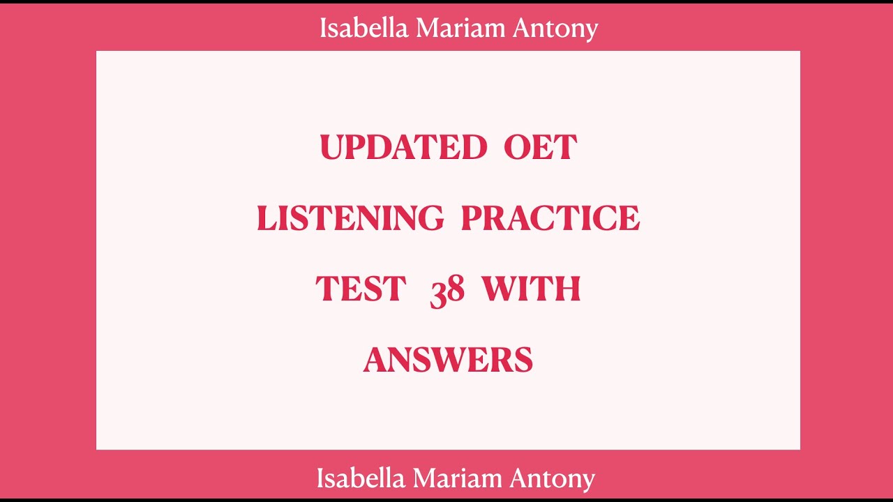 OET 2 O LISTENING PRACTICE TEST 38