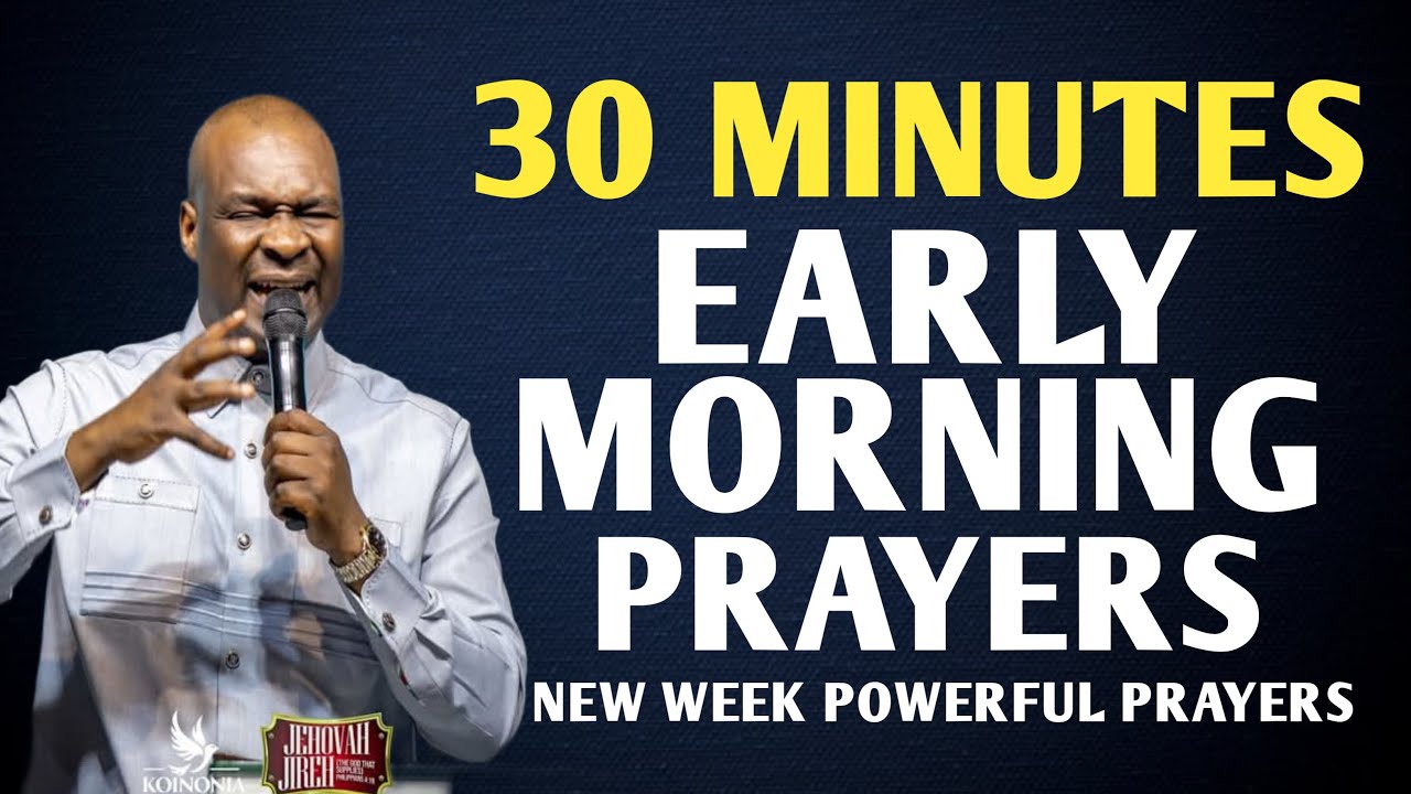 DECLARE 30 MINUTES EARLY MORNING VIOLENT PRAYER START NEW WEEK TO PROSPER - APOSTLE JOSHUA SELMAN