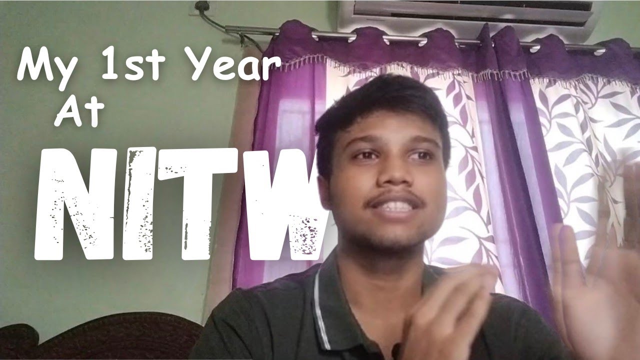 My first year at NIT Warangal | An Experience