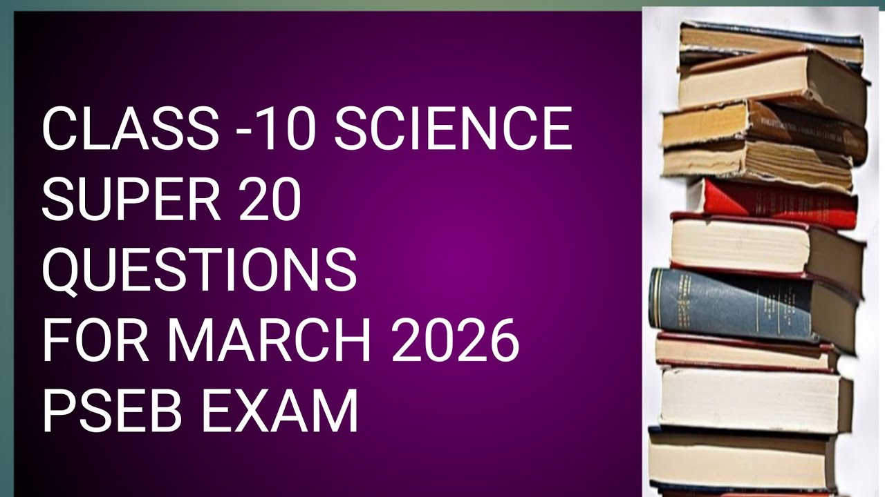Class -10 Science  Super -20 Questions For PSEB March 2026 Exam