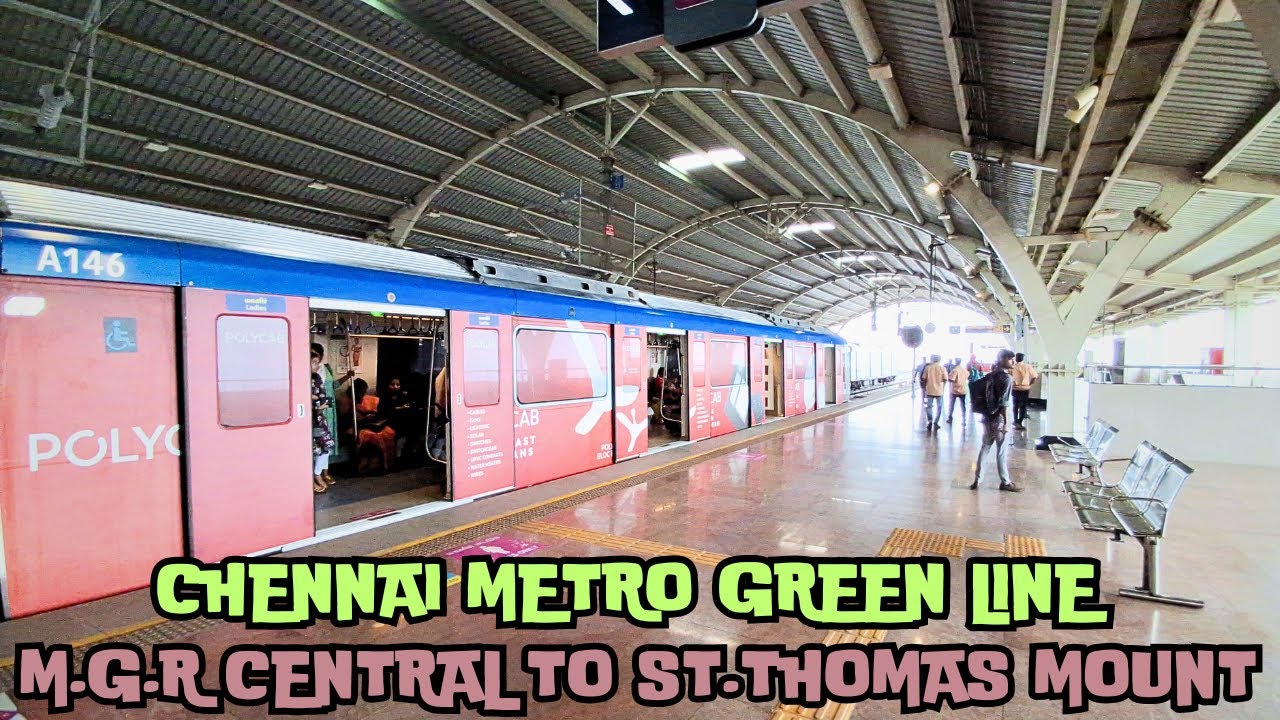 M.G.R CENTRAL METRO TO ST.THOMAS MOUNT IN CHENNAI METRO'S GREEN LINE |