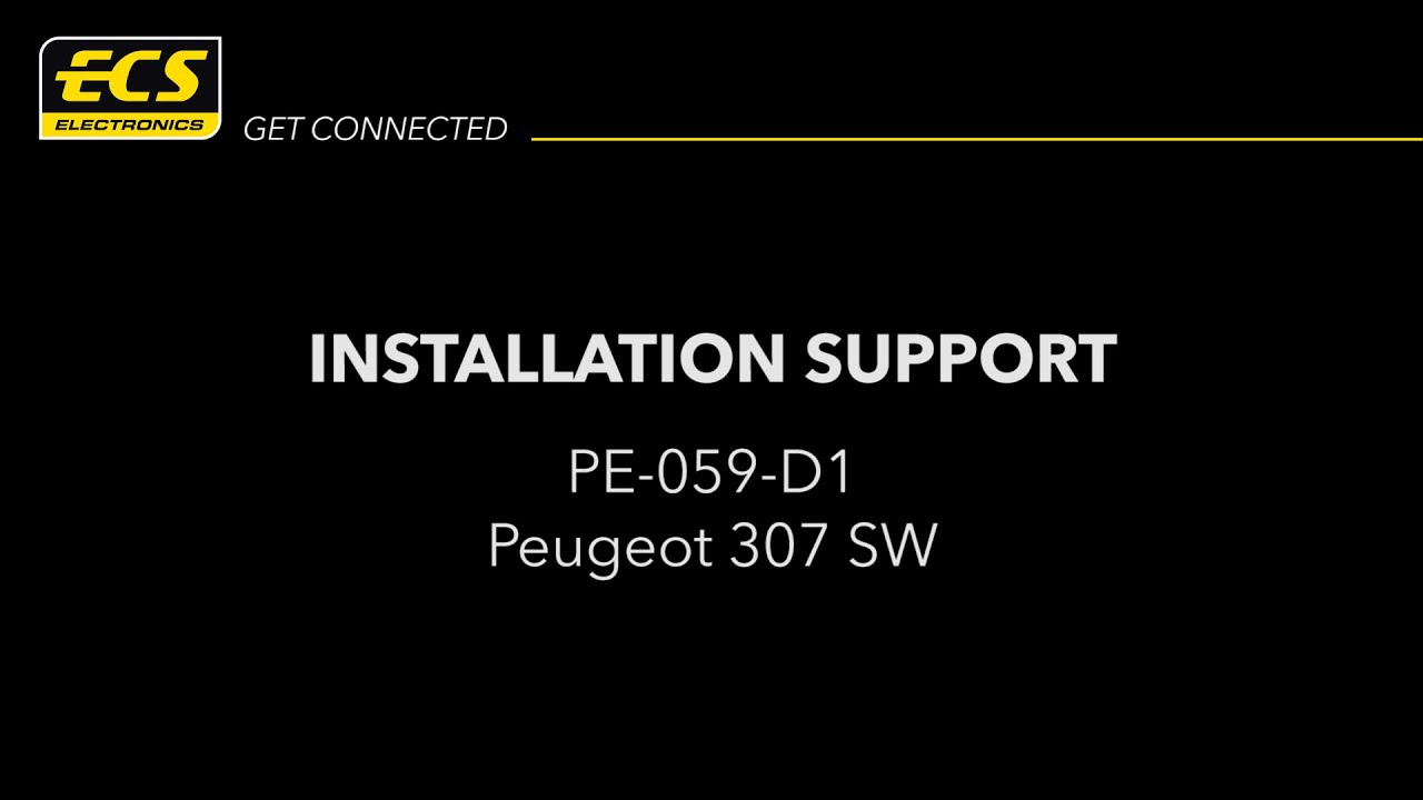PE-059-D1 Peugeot 307 SW Installation Support - ECS Electronics