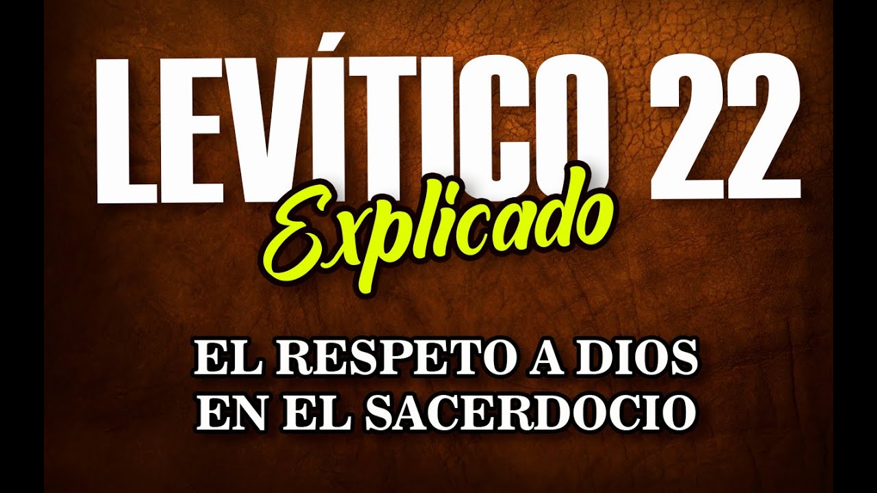 LEVÍTICO 22 - EXPLICADO | Reavivados por su Palabra || 05 de Mayo 2022