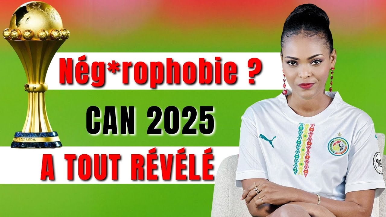 La CAN 2025 a exposé la négrophobie en Afrique du Nord