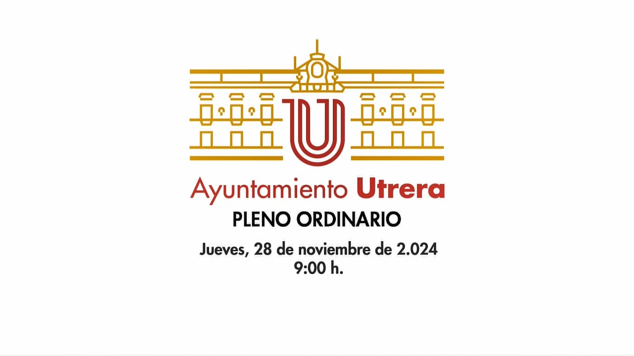 Excmo. Ayuntamiento de Utrera. Pleno Ordinario de 28 de noviembre de 2024