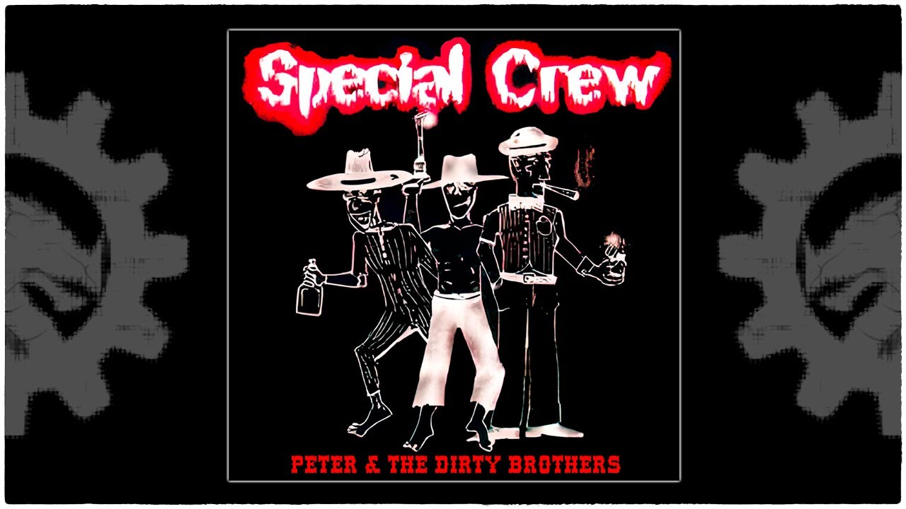 SPECIAL CREW - Peter & The Dirty Brothers (2002)