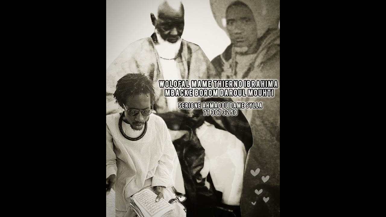 wolofal Serigne Moussa Ka thi Mame Thierno Ibrahima Mbacké borom Daroul Mouhti