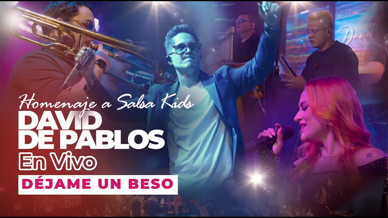 Déjame Un Beso En Vivo (Homenaje a Salsa Kids) David De Pablos