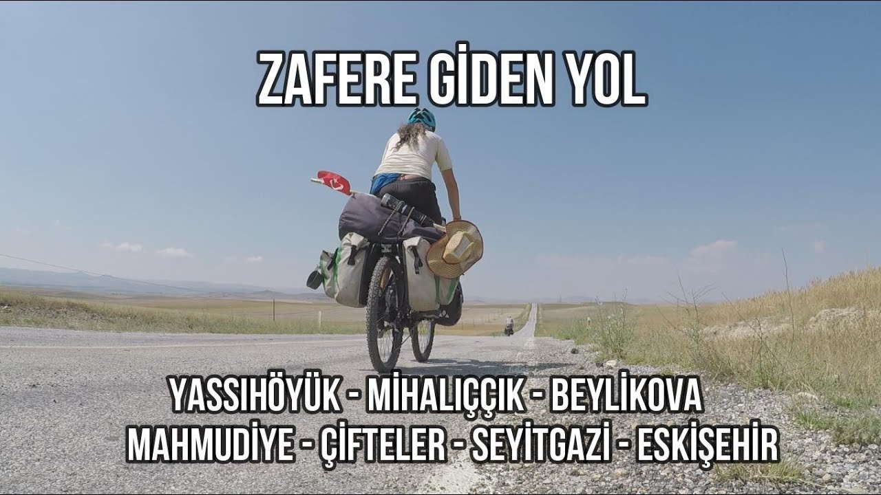 Zafere Giden Yol 3. B&ouml;l&uuml;m (Mihalı&ccedil;cık - Beylikova - Mahmudiye - &Ccedil;ifteler - Seyitgazi - Eskişehir)