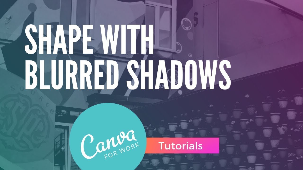 Creating a Blurry Drop Shadow for Shapes in Canva